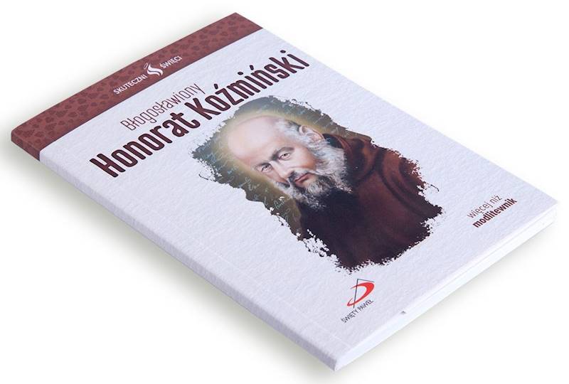 SKUTECZNI ŚWIĘCI: Błogosławiony Honorat Koźmiński - książka
