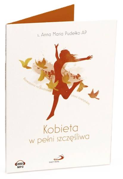 Kobieta w pełni szczęśliwa - rozważania. s. Anna Maria Pudełko AP. AUDIOBOOK MP3 (CD)