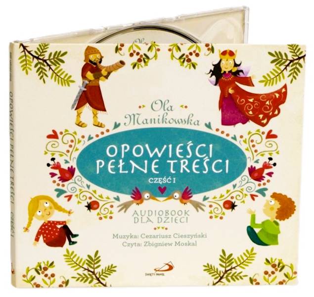 OPOWIEŚCI PEŁNE TREŚCI część I - Ola Manikowka. AUDIOBOOK DLA DZIECI Audio CD