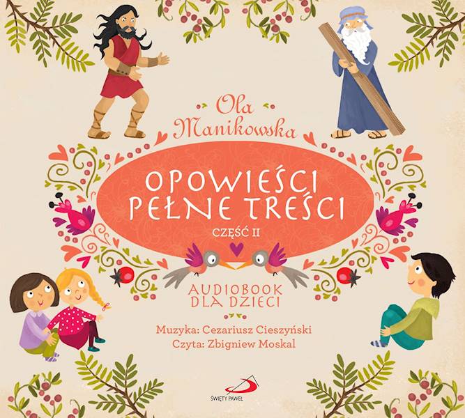 OPOWIEŚCI PEŁNE TREŚCI część II - Ola Manikowka. AUDIOBOOK DLA DZIECI Audio CD