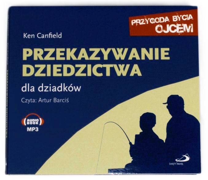 PRZEKAZYWANIE DZIEDZICTWA dla dziadków - Ken Canfield. AUDIOBOOK MP3 (CD)