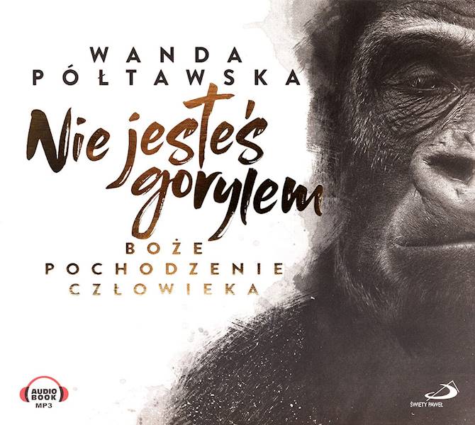 Nie jesteś gorylem - Wanda Półtawska. AUDIOBOOK MP3 (CD)