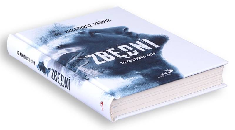 ZBĘDNI. To, co szkodzi, uczy - ks. Arkadiusz Paśnik