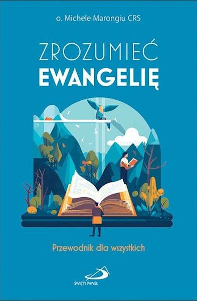ZROZUMIEĆ EWANGELIĘ. Przewodnik dla wszystkich - o. Michele Marongiu CRS