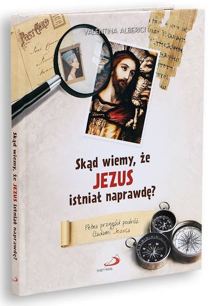 Skąd wiemy, że JEZUS istniał naprawdę? Pełna przygód podróż śladami Jezusa - Valentina Alberici
