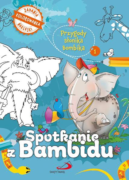Przygody słonika Bombika 1: Spotkanie z Bambidu - kolorowanka z naklejkami i zadaniami