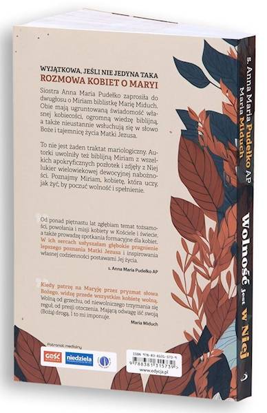 Wolność jest w Niej. Z MARYJĄ NA ŚCIEŻKACH BIBLII I ŻYCIA - s. Anna Maria Pudełko AP, Maria Miduch