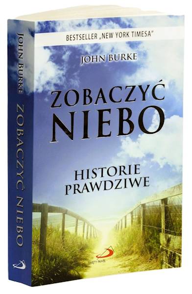 BESTSELLER "NEW YORK TIMESA": ZOBACZYĆ NIEBO. HISTORIE PRAWDZIWE - John Burke