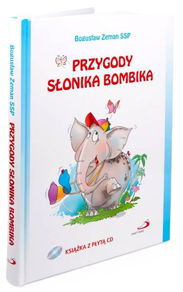 Książka z płytą CD: PRZYGODY SŁONIKA BOMBIKA - Bogusław Zeman SSP