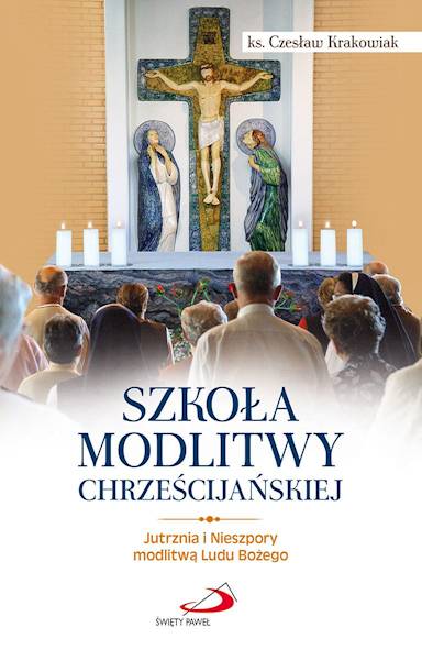 Szkoła modlitwy chrześcijańskiej - ks. Czesław Krakowiak
