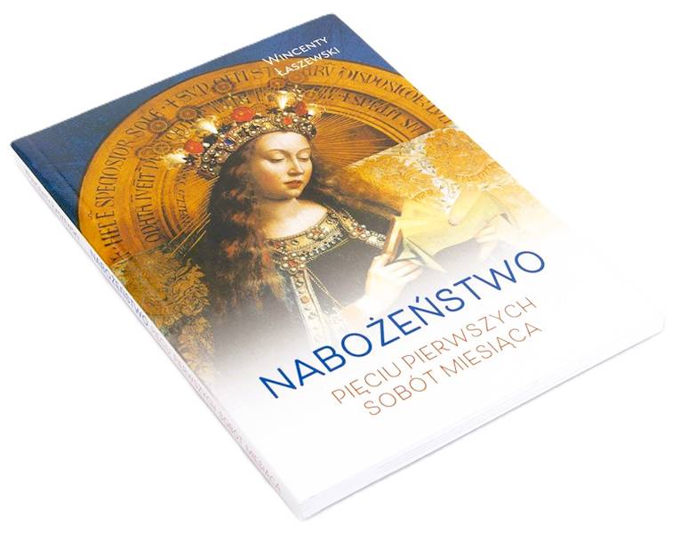 Nabożeństwo PIĘCIU PIERWSZYCH SOBÓT MIESIĄCA - Wincenty Łaszewski