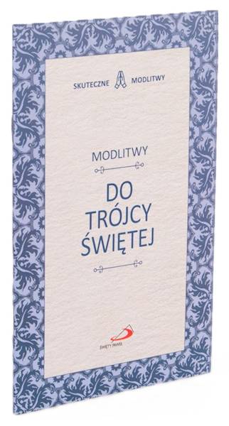 SKUTECZNE MODLITWY: Modlitwy DO TRÓJCY ŚWIĘTEJ