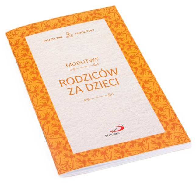 SKUTECZNE MODLITWY: Modlitwy RODZICÓW ZA DZIECI