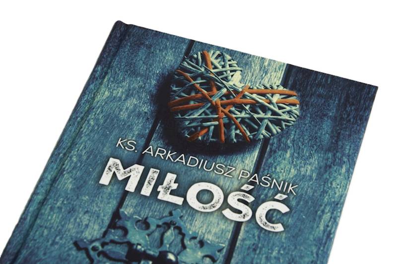 MIŁOŚĆ - ks. Arkadiusz Paśnik