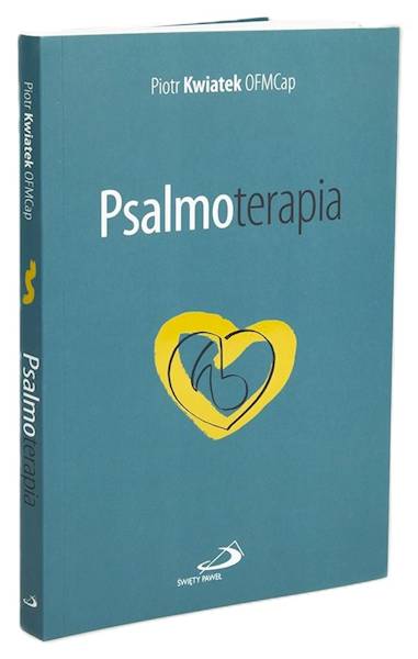 Psalmoterapia - Piotr Kwiatek OFMCap