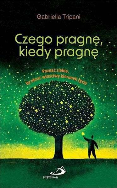 Czego pragnę, kiedy pragnę. Poznać siebie... - Gabriella Tripani