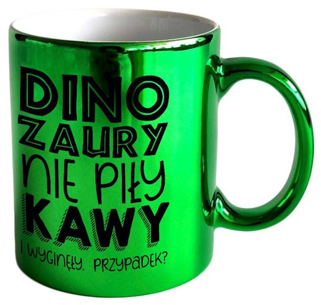 Kubek kukartka "DINOZAURY NIE PIŁY KAWY..." 300 ml ON-004