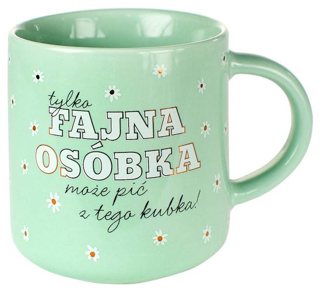 Kubek PASTELLE kukartka "tylko FAJNA OSÓBKA..." 350 ml Q-963