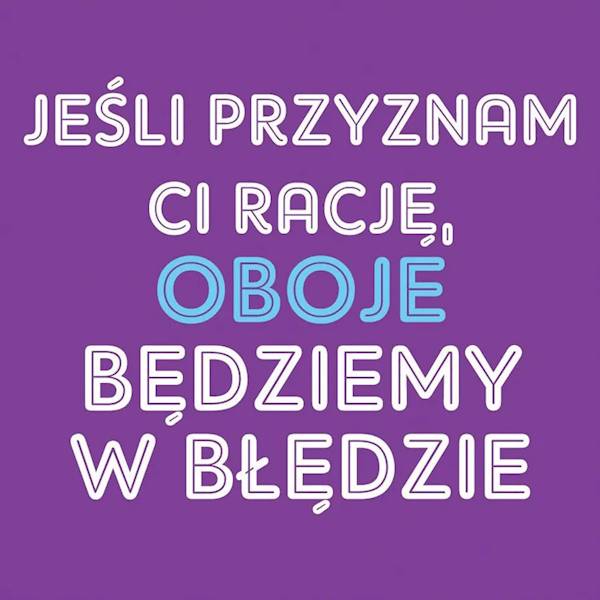 Magnes na lodówkę kukartka "Jeśli przyznam Ci rację..." MG-021