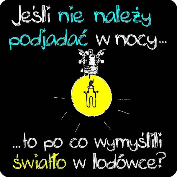 Magnes na lodówkę kukartka ".Jeśli nie należy podjadać w nocy..." MG-066