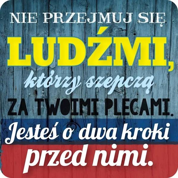Magnes na lodówkę kukartka "NIE PRZEJMUJ SIĘ LUDŹMI, którzy..." MG-119