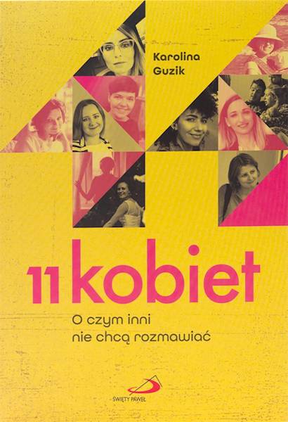 11 kobiet. O czym inni nie chcą rozmawiać - Karolina Guzik