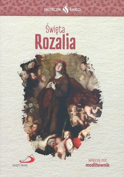 SKUTECZNI ŚWIĘCI: Święta Rozalia - książka