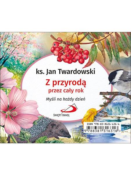 CODZIENNIK: Z przyrodą przez cały rok. Myśli na każdy dzień - ks. Jan Twardowski