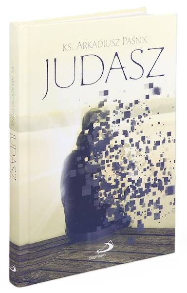 JUDASZ - ks. Arkadiusz Paśnik