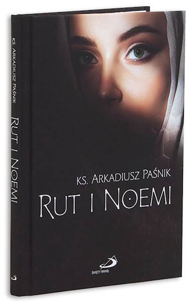 RUT I NOEMI - ks. Arkadiusz Paśnik