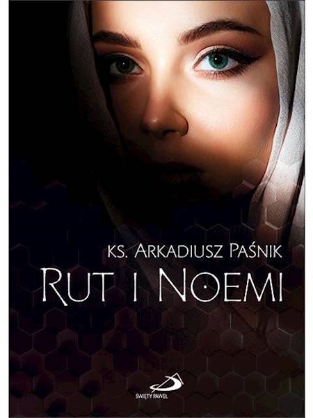 RUT I NOEMI - ks. Arkadiusz Paśnik