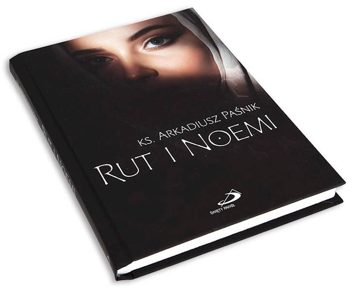 RUT I NOEMI - ks. Arkadiusz Paśnik