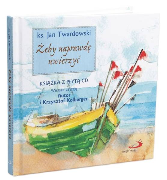 Żeby naprawdę uwierzyć - ks. Jan Twardowski + CD