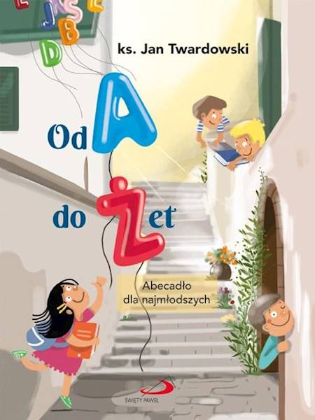 Od A do Żet. Abecadło dla najmłodszych - ks. Jan Twardowski