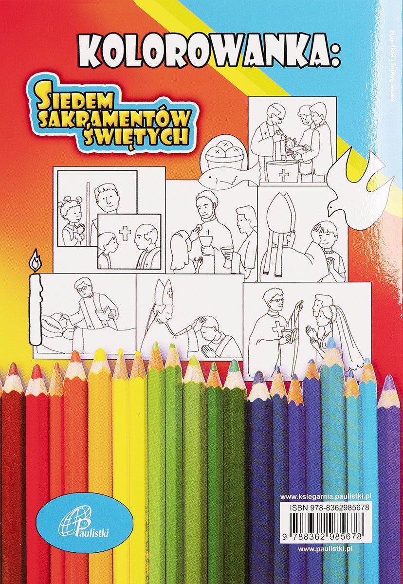 7 SAKRAMENTÓW ŚWIĘTYCH. Kolorowanka z zabawami - Praca zbiorowa
