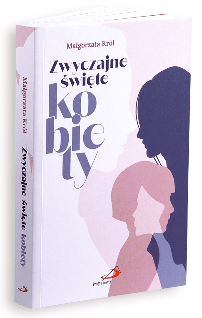 Zwyczajne święte kobiety - Małgorzata Król