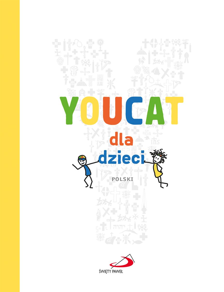 YOUCAT dla dzieci. Katolicki katechizm dla dzieci i rodziców