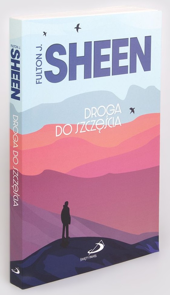 DROGA DO SZCZĘŚCIA - abp Fulton J. SHEEN