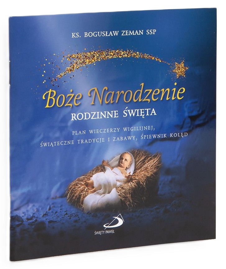 Boże Narodzenie. RODZINNE ŚWIĘTA - ks. Bogusław Zeman SSP