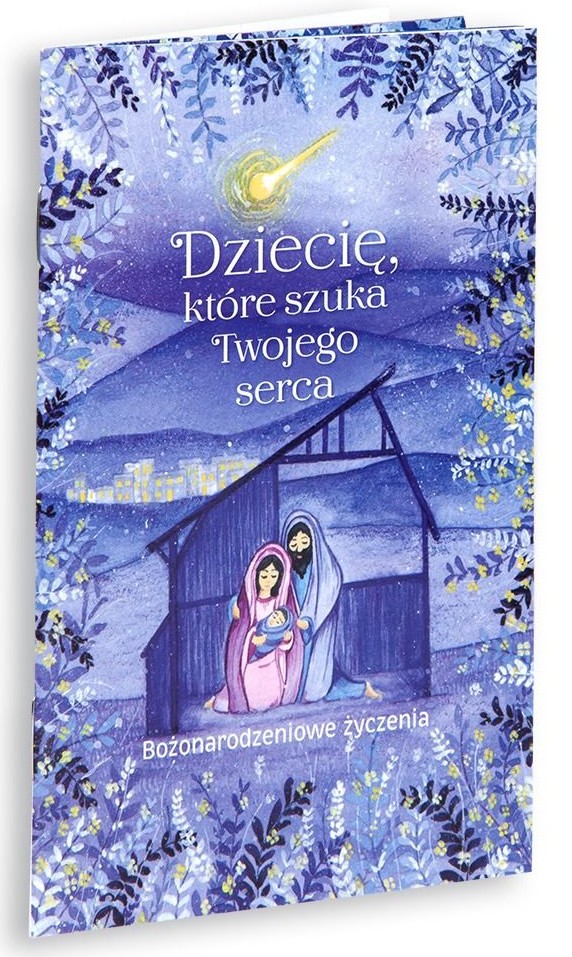 DZIECIĘ, KTÓRE SZUKA TWOJEGO SERCA - Bożonarodzeniowe życzenia (Stajenka)