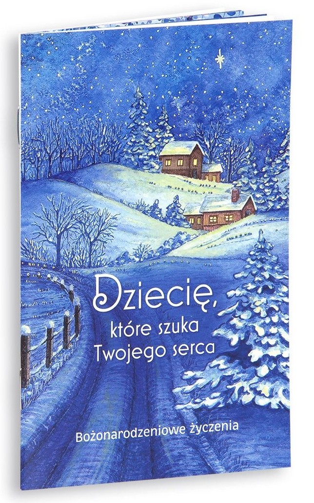 DZIECIĘ, KTÓRE SZUKA TWOJEGO SERCA - Bożonarodzeniowe życzenia (Pejzaż)