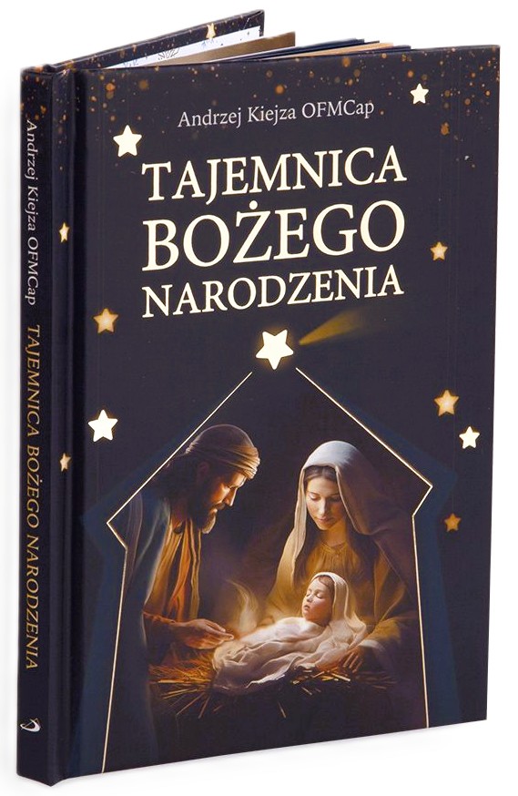 TAJEMNICA BOŻEGO NARODZENIA - Andrzej Kiejza OFMCap