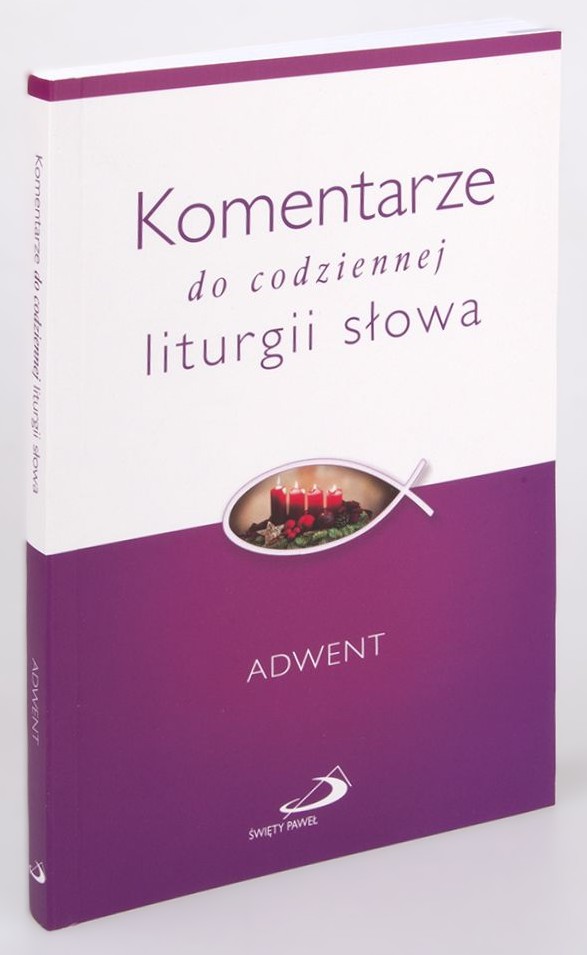ADWENT. Komentarze do codziennej liturgii słowa - Praca zbiorowa