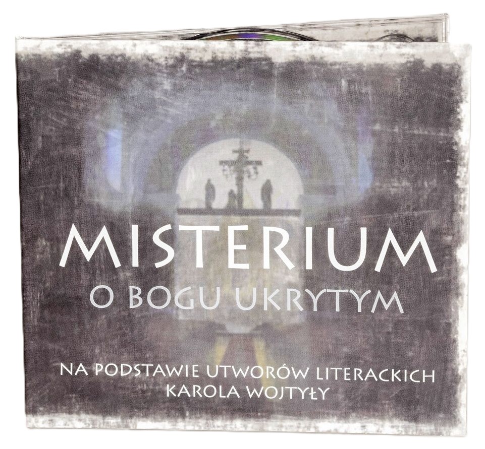 MISTERIUM O BOGU UKRYTYM - utwory Karola Wojtyły