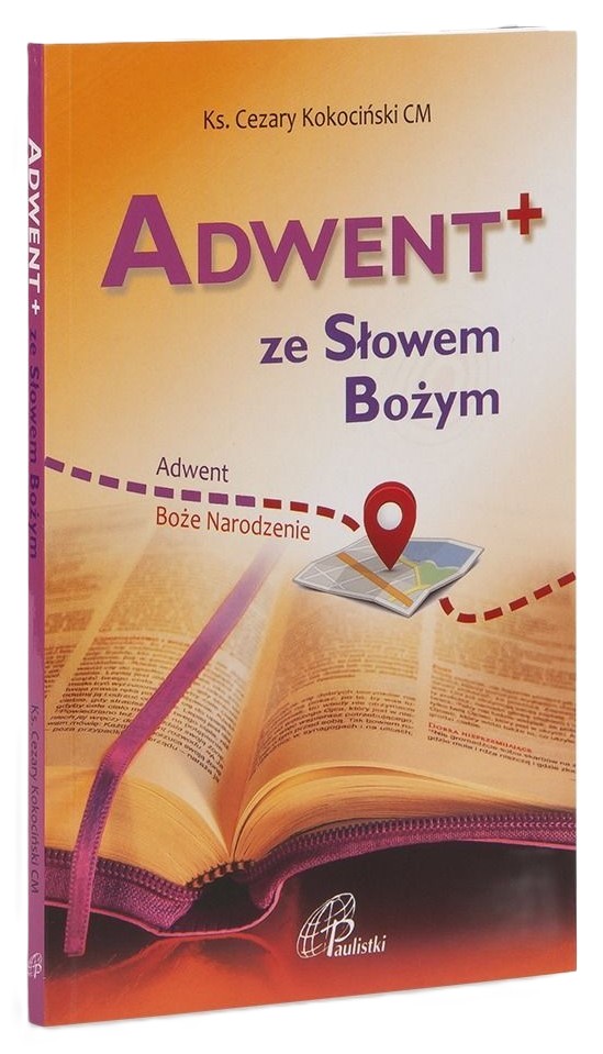 ADWENT+ ze Słowem Bożym. Adwent i Boże Narodzenie - ks. Cezary Kokociński CM