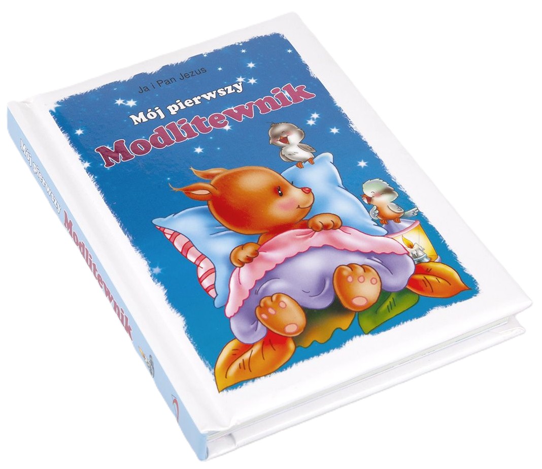 Mój pierwszy Modlitewnik - Ja i Pan Jezus