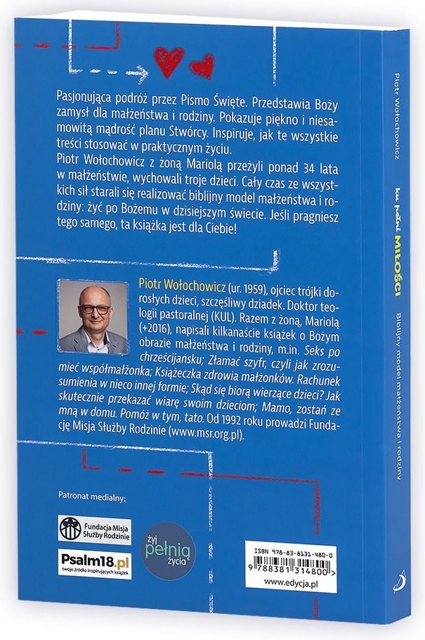 ku pełni MIŁOŚCI. Biblijny model małżeństwa i rodziny - Piotr Wołochowicz