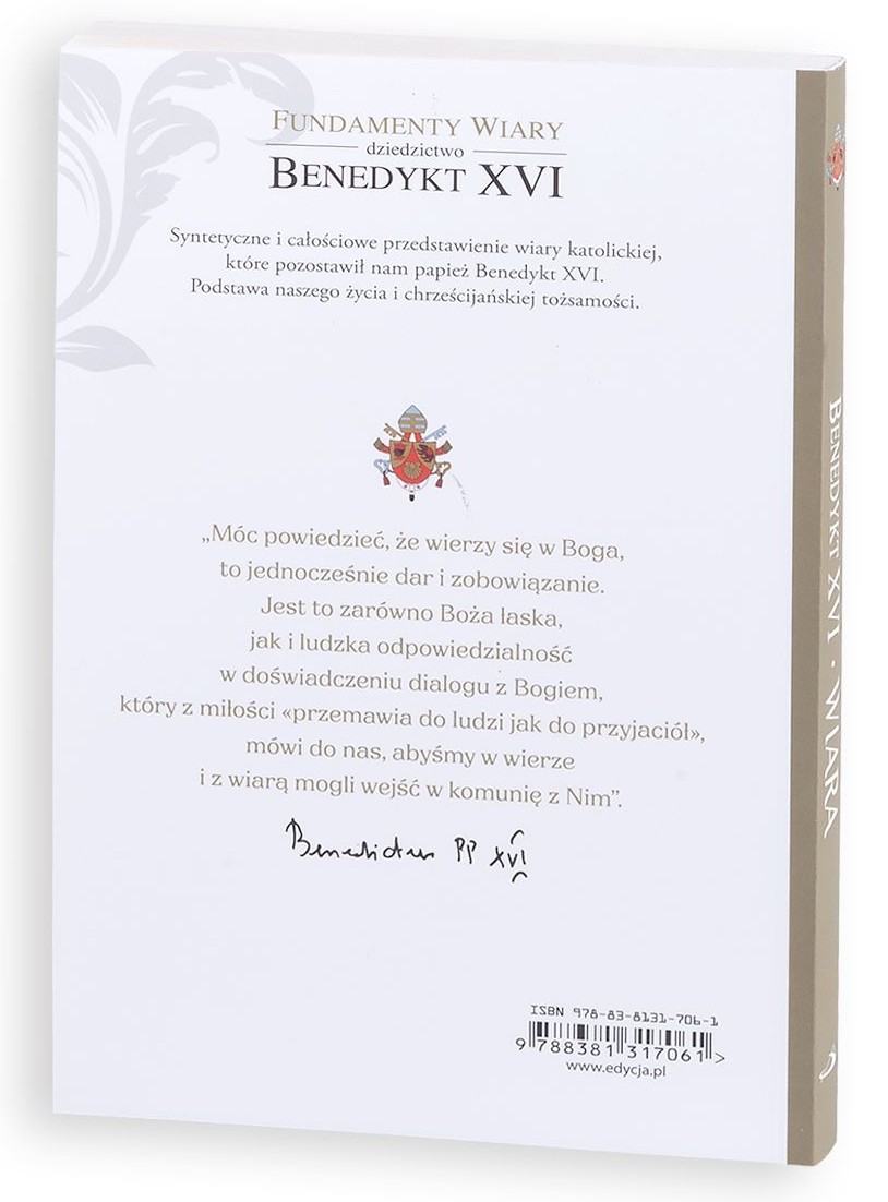 Fundamenty wiary 1: WIARA. Największy dar - BENEDYKT XVI