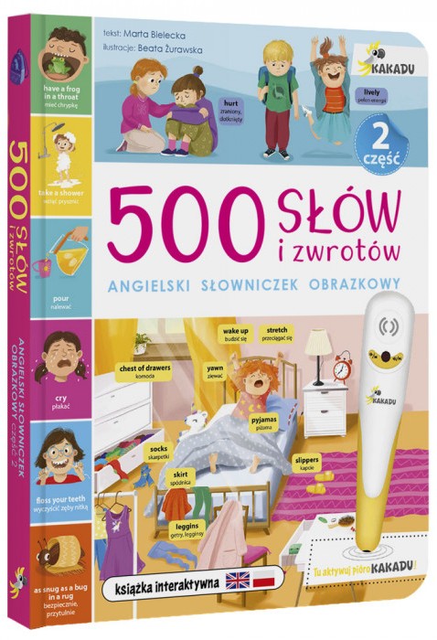 KAKADU: 500 SŁÓW i zwrotów. ANGIELSKI SŁOWNICZEK OBRAZKOWY cz. 2 - Beata Żurawska