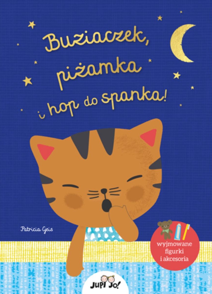 Buziaczek, piżamka i hop do spanka - Patricia Geis